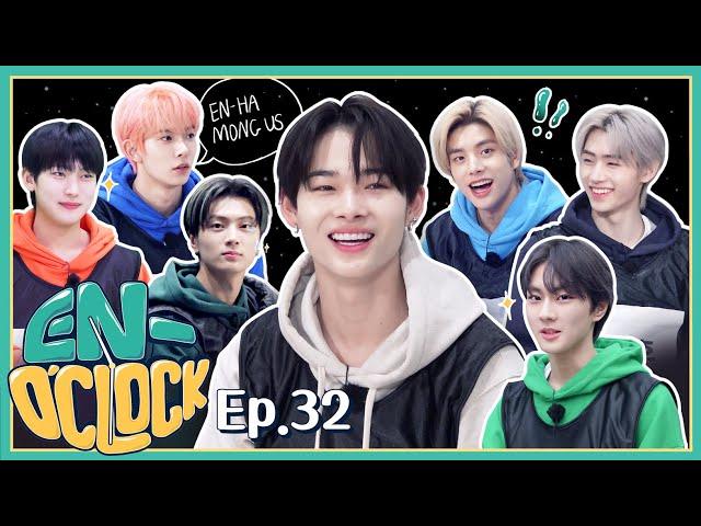 ENHYPEN (엔하이픈) 'EN-O'CLOCK' EP.32