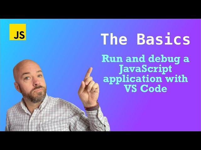 Run and debug JavaScript applications with VS Code