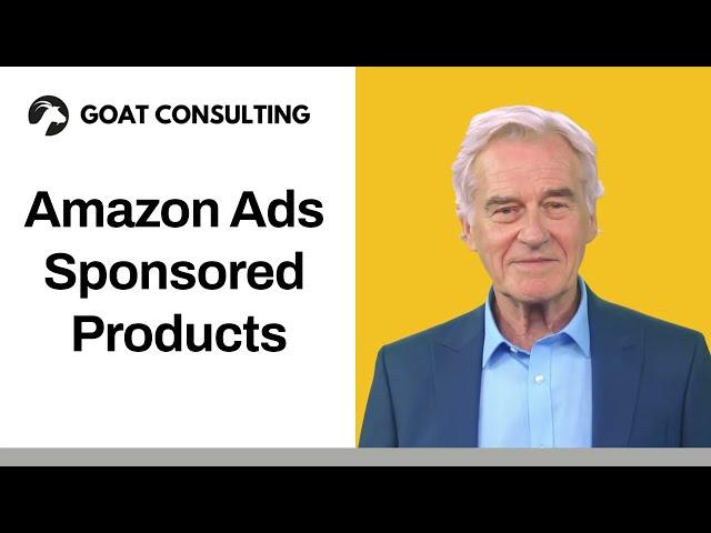 Amazon Ads Sponsored Products - Goat Consulting