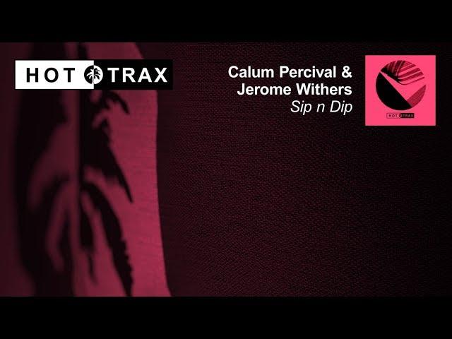 Calum Percival & Jerome Withers - Sip n Dip