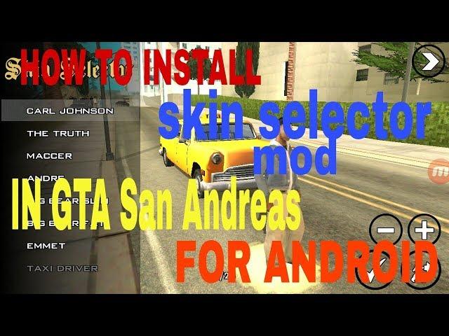 How to install skin selector mod on GTA san Andreas for android