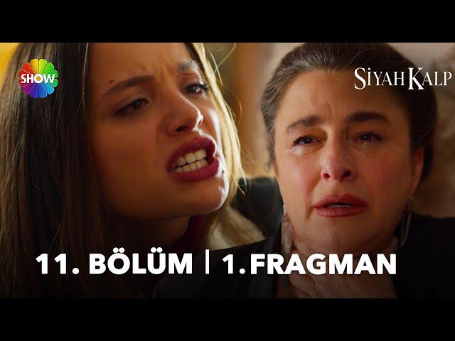 Siyah Kalp 11. Bölüm 1. Fragman | “Evlatlık mıyım ben?”