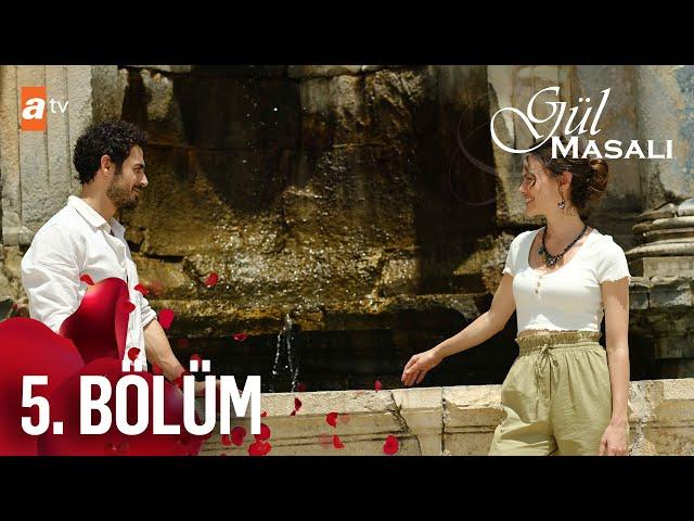 Gül Masalı 5. Bölüm @atvturkiye