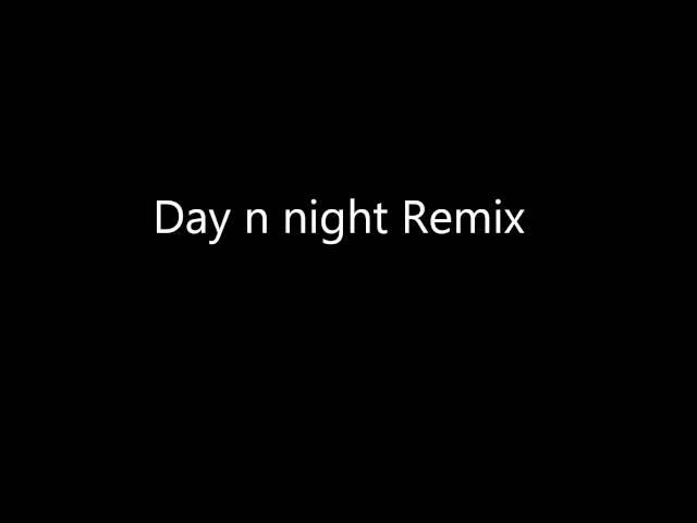 Day n Night Remix- Extreme