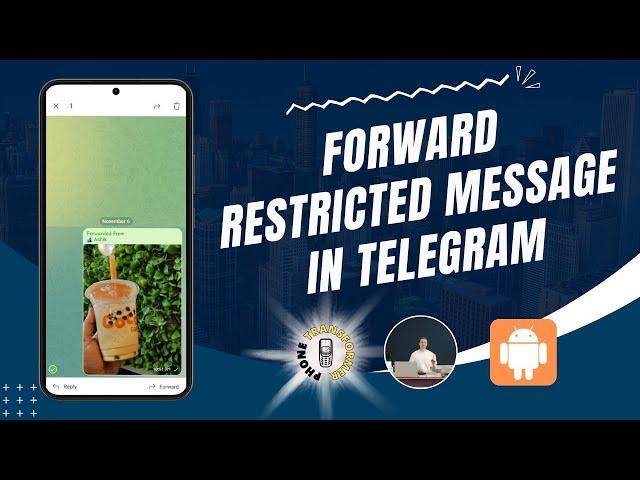 How to Forward Restricted Message in Telegram