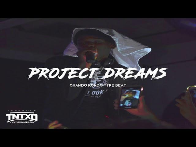 (FREE) Quando Rondo Type Beat | 2019 | " Project Dreams " | @TnTXD