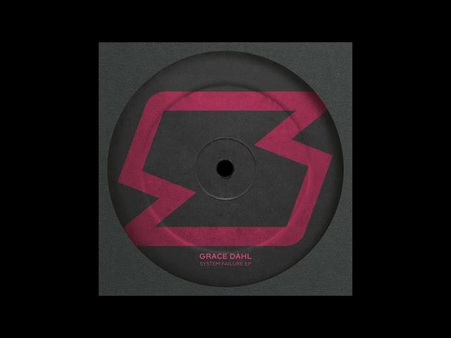 Grace Dahl — System Failure [SOUD004]