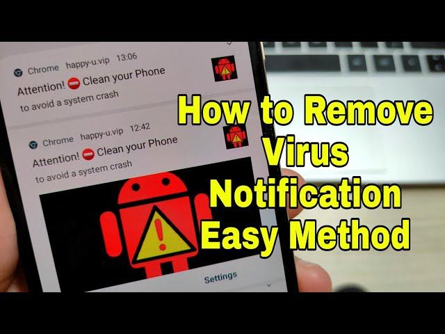 How to Remove Virus Notification for all Android phones. Easy Solution.