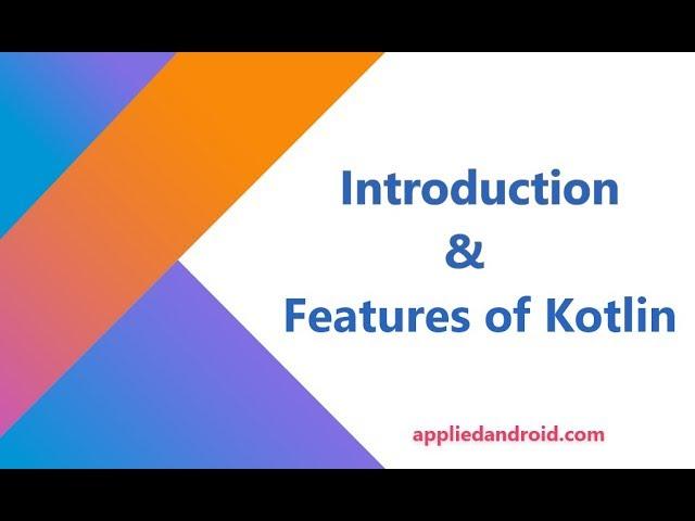 #1 Introduction to kotlin || Features of Kotlin || Kotlin Tutorials For Beginners