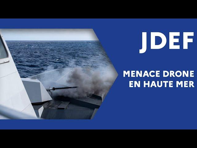 Menace drone en haute mer (#JDEF)