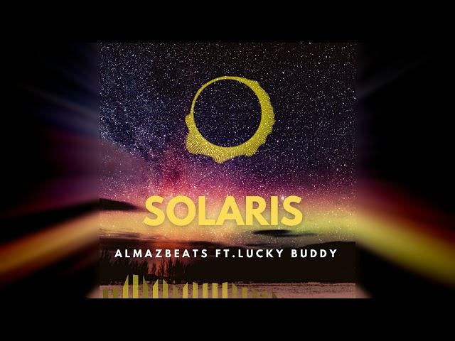 almazbeats ft. Lucky Buddy - Solaris (Official Audio)