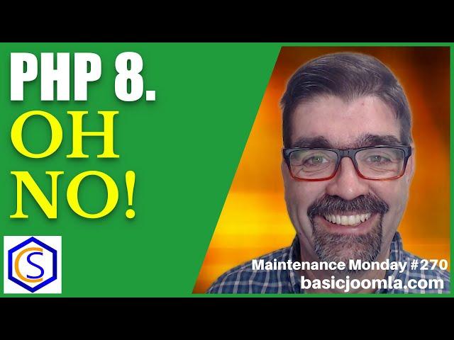 PHP 8.0 End Of Life and Various Joomla Versions -  MM #270