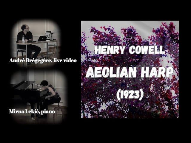 Henry Cowell, Aeolian Harp (1923) - Mirna Lekić, piano | André Brégégère, live video