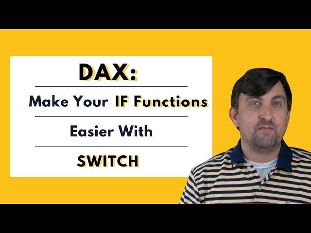 Power BI: Use DAX Switch Function to Make IF Functions Easier