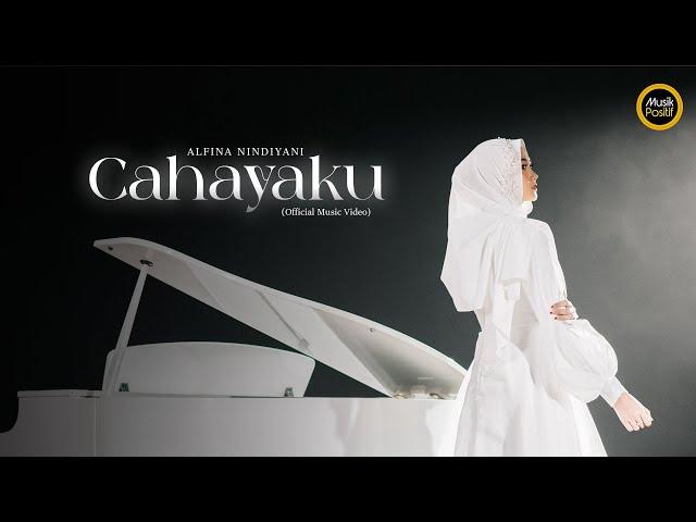 TERBARU!! Alfina Nindiyani - Cahayaku (Official Music Video)