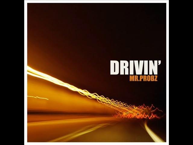 Mr. Probz - Drivin'