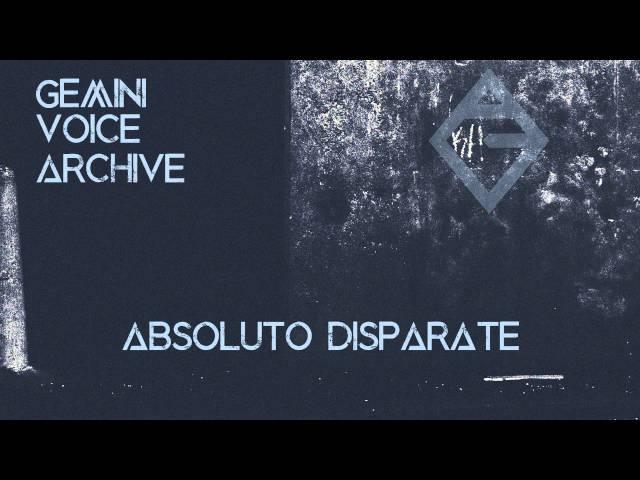 Gemini Voice Archive - Absoluto Disparate