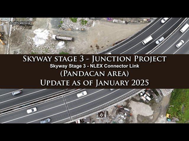 Metro Manila Skyway Stage 3 Junction project Update as of January 2025