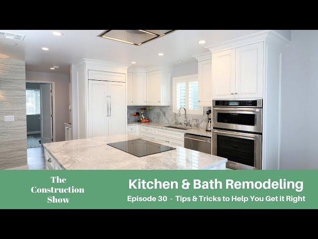 Kitchen & Bath Remodeling Tips | Construction Show Ep 31