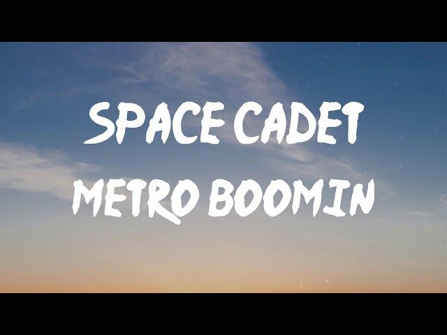 Metro Boomin - Space Cadet (Lyrics) | Fuck a rich bitch, havin' rich sex (rich sex)