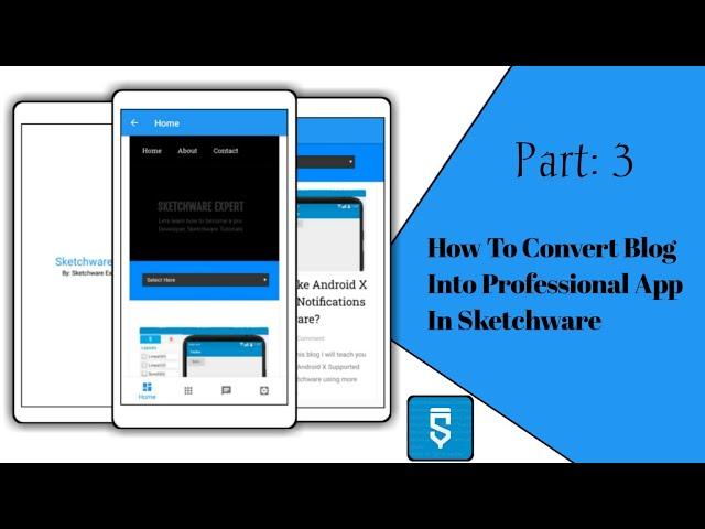 #3 How To Convert Blog Into Professional App In Sketchware | The Last Part