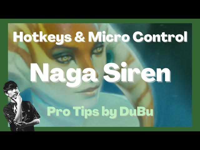 How to micro Naga Siren illusions | Hotkeys Tips | DuBu Dota 2