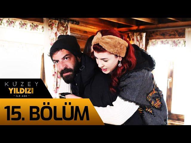 Kuzey Yıldızı İlk Aşk 15. Bölüm