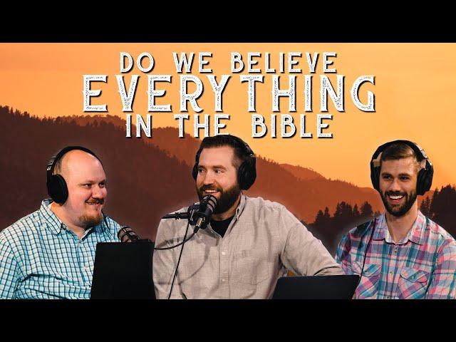 Do We Believe Everything in The Bible? | Ep. 5 - The Authentic Christian Podcast