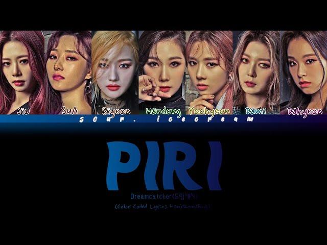 Dreamcatcher 'Piri' (Color Coded Lyrics Han/Rom/Eng)