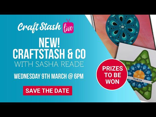 Brand New CraftStash & Co - with Sasha Reade