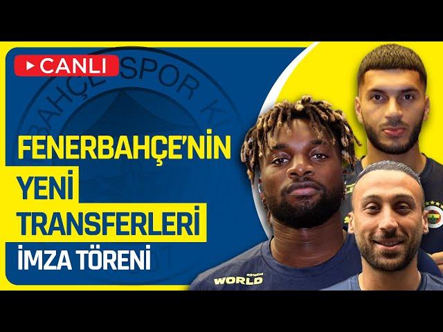 Fenerbahçe'de İmza Töreni | Canlı Yayın