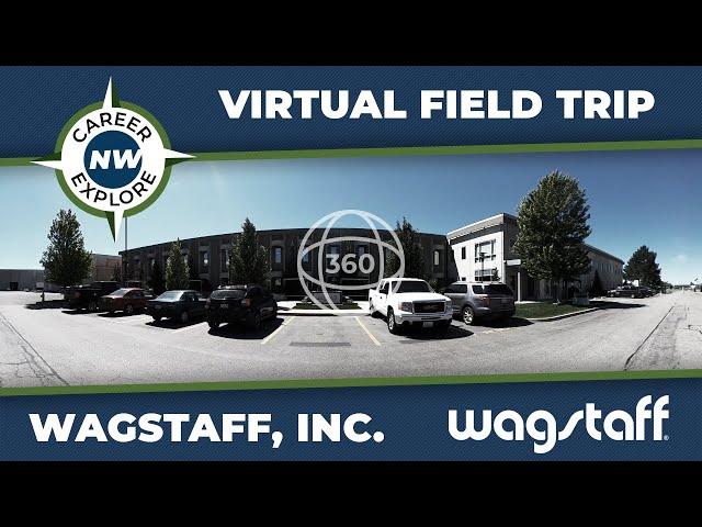 CareerExplore NW - 360 Virtual Field Trip - Wagstaff, INC.