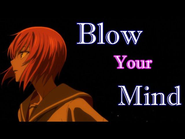 Blow your Mind - AMV - [Anime MV]