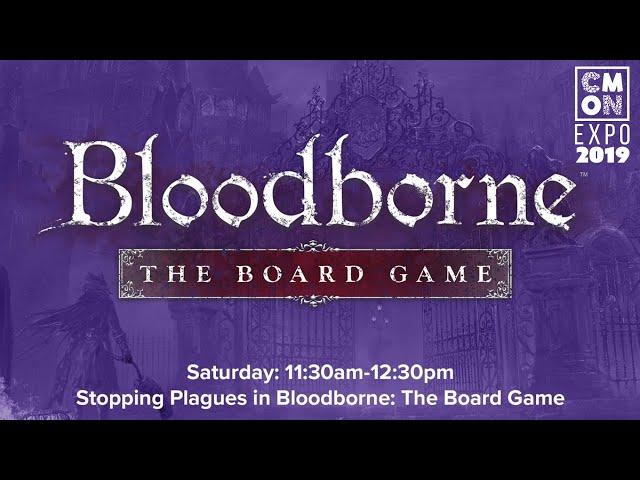 CMON Expo 2019 - Bloodborne the Board Game with Michael Shinall & Eric Lang