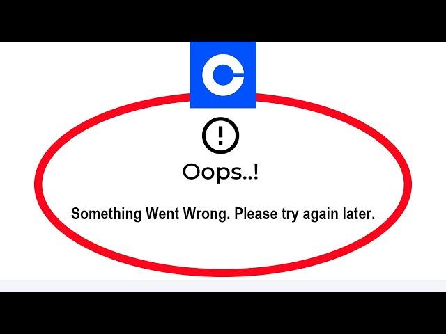 Fix Coinbase Oops Something Went Wrong Please Try Again Later Error in Android