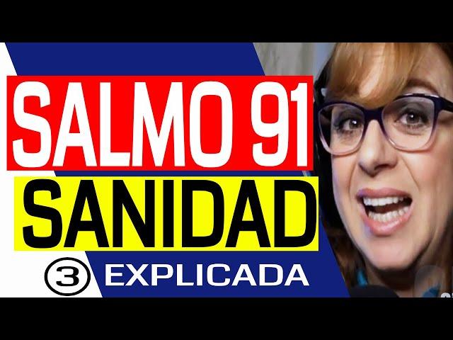 Promesas de Sanidad EXPLICADAS #3 Salmo 91 Proteccion Liberacion