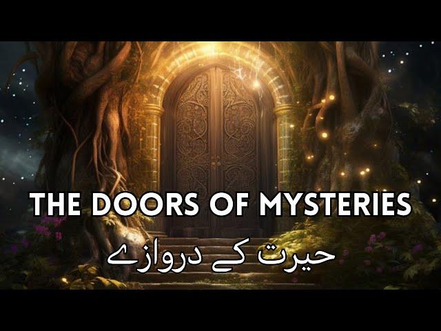 The Doors Of Mysteries | حیرت کے دروازے | by Sir Furqan Qureshi