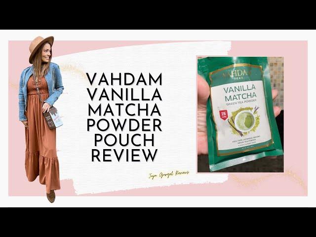 Vanilla matcha tea powder review