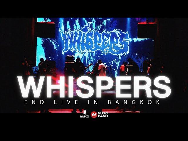 WHISPERS (FULL SHOW) "END Live in Bangkok 2023" | @ Mr.FOX Live House