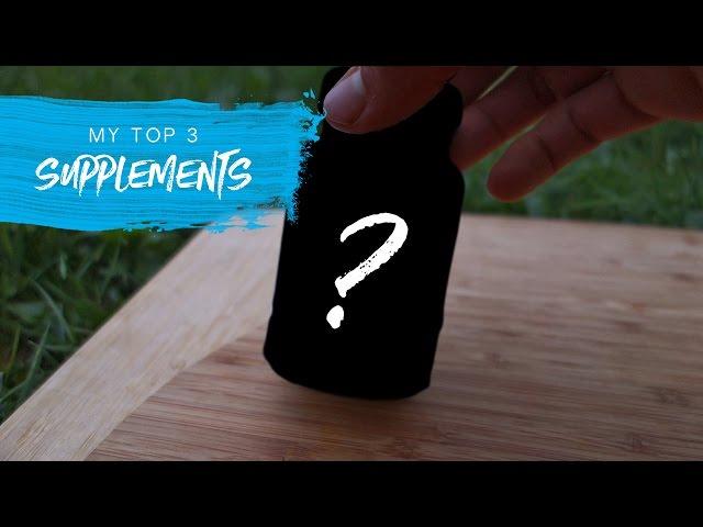 My Top 3: Supplements