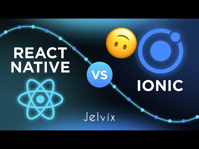 REACT NATIVE VS IONIC - WATCH THIS