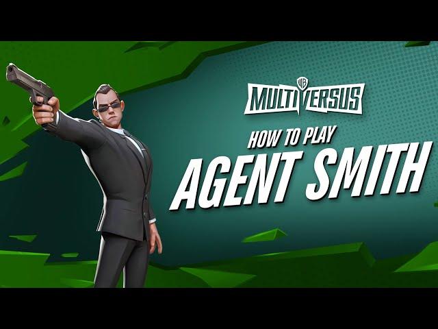 MultiVersus 101 - The Complete Agent Smith Guide