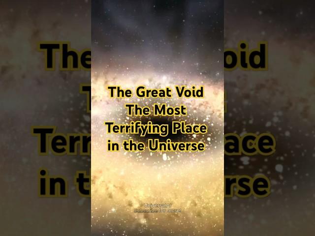 The Great Void The Most Terrifying Place in the Universe! #spacefacts #universe #astronomy #space