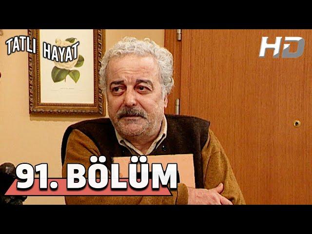 Tatlı Hayat 91. Bölüm HD