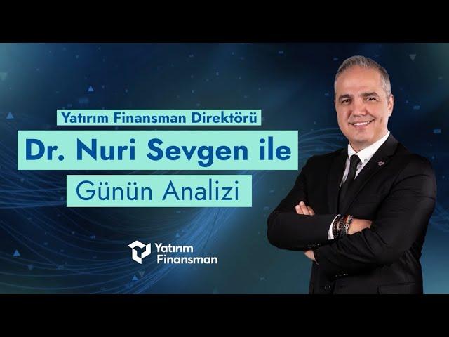 Dr. Nuri Sevgen ile Günün Analizi | 11.12.2024