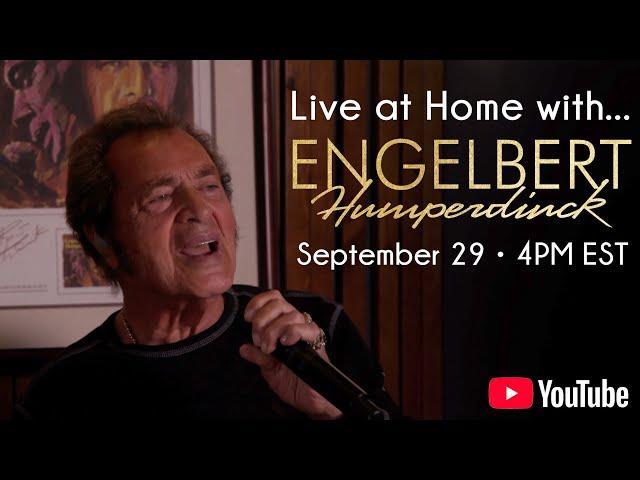 Live at Home with Engelbert Humperdinck • YouTube Exclusive Concert • September 29th 2021