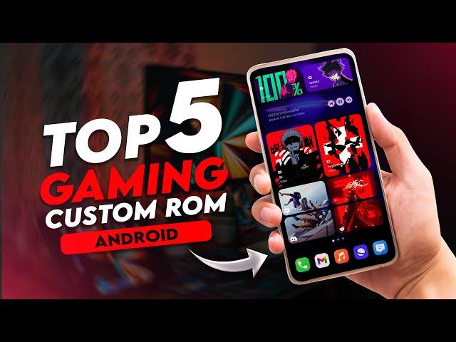 Top 5 Best Custom ROMs for Gaming | Best Gaming Android ROMs 2023