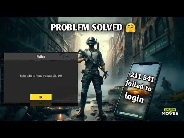 How To Fix Pubg (211- 541) | 3rd Login Issue Fix | How to Fix 211 541 Login Problem