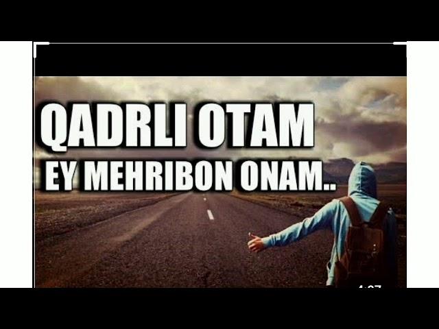 Qadirli OTAAM.....!!! Ey Mehribon ONAM.......!!! Nasheed( nashida) (نشيد)(нашид)