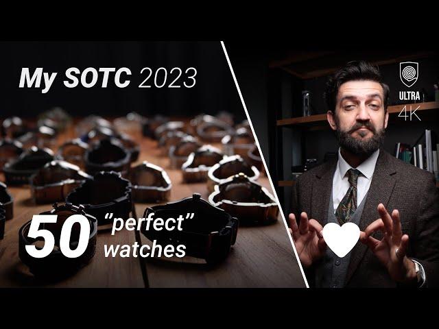 My 360° State of the watch collection 2023! I am finally Happy!